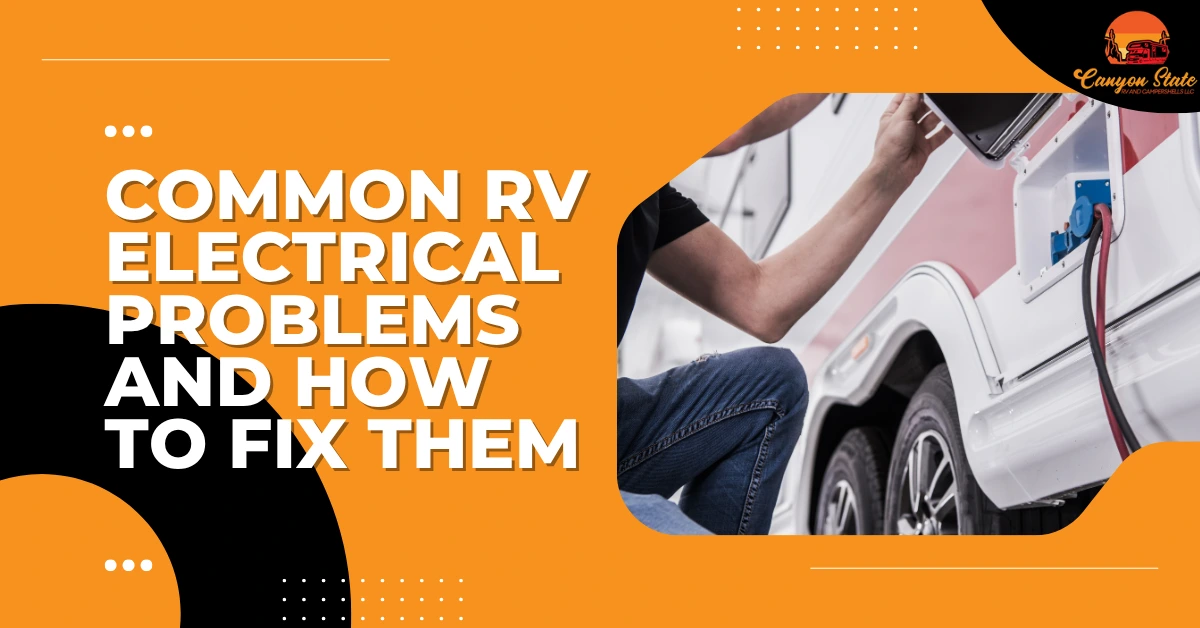 Canyon State RV and Campershells | Fix RV Electrical Issues